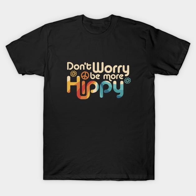 Don't Worry be more Hippy / Happy T-Shirt by Aircooled Life